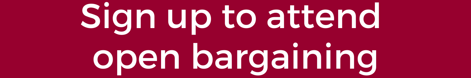 Sign up to attend open bargaining